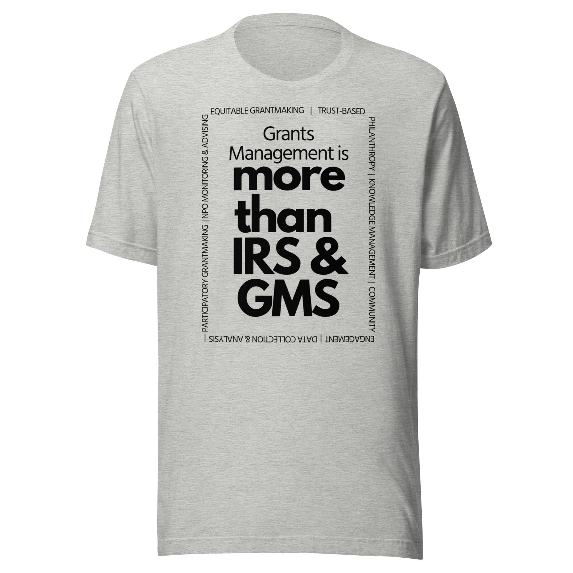 Grants Management is more than IRS & GMS - Light Unisex t-shirt-recalciGrant
