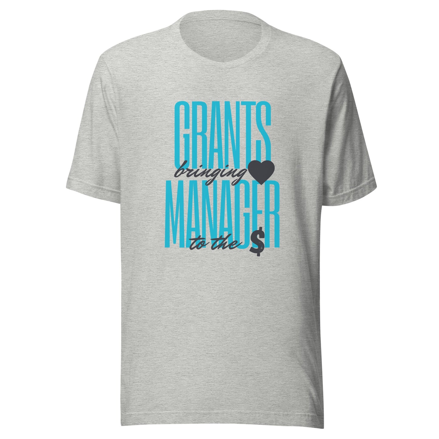 Grants Manager Brings Heart to the Money - Light Unisex t-shirt-recalciGrant