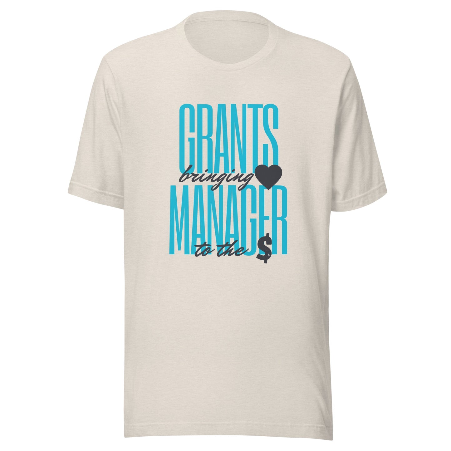 Grants Manager Brings Heart to the Money - Light Unisex t-shirt-recalciGrant