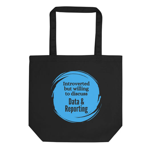 Introverted But Willing to Discuss Data & Reporting Eco Tote Bag-recalciGrant