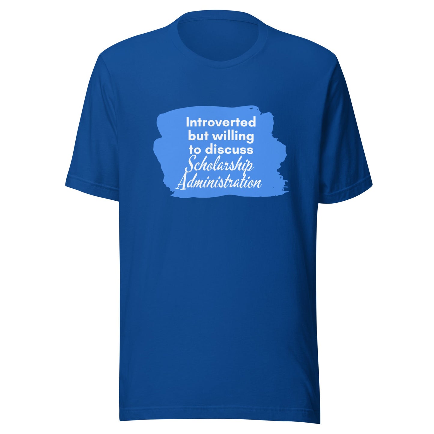 Introverted but Willing to Discuss Scholarship Admin Unisex t-shirt
