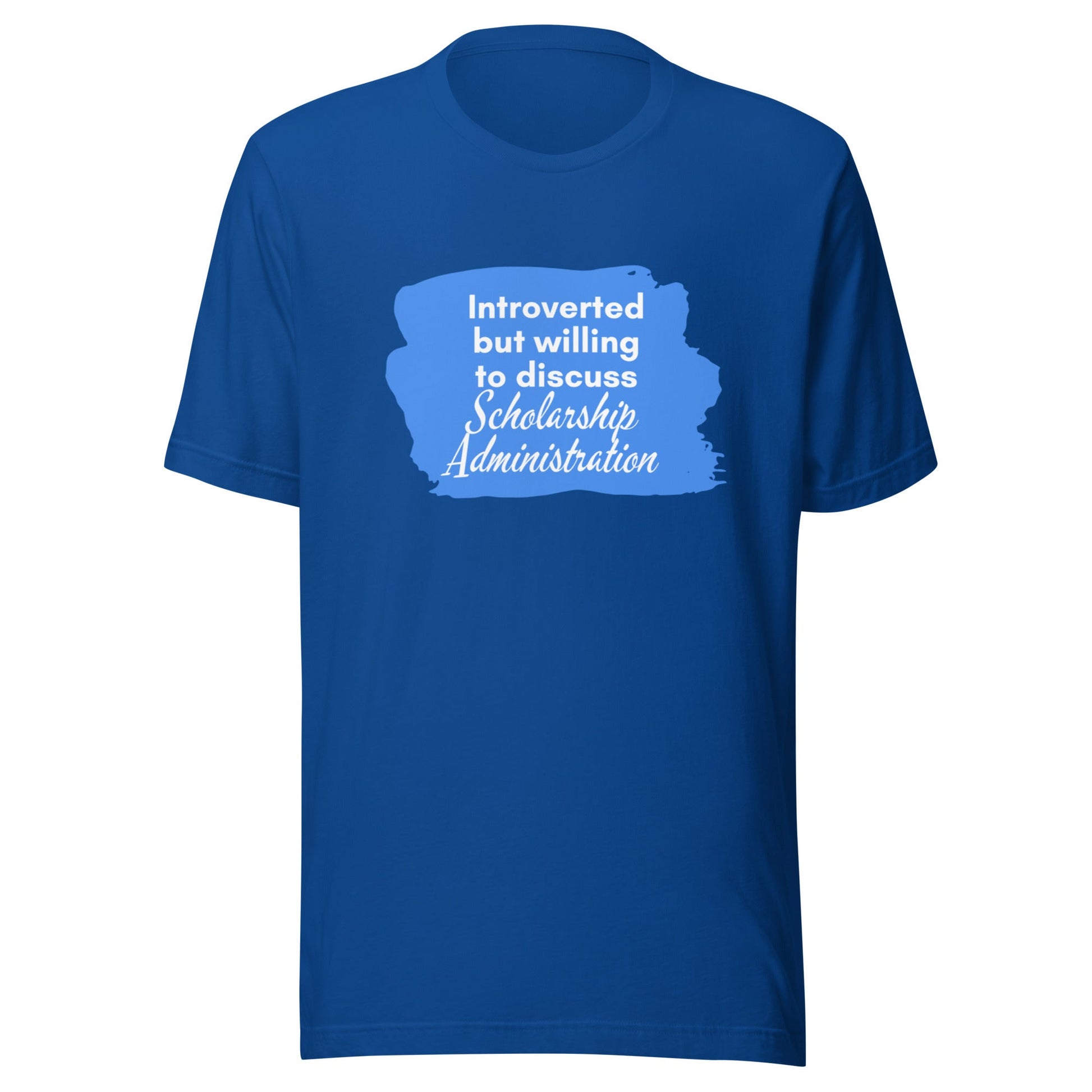 Introverted but Willing to Discuss Scholarship Admin Unisex t-shirt