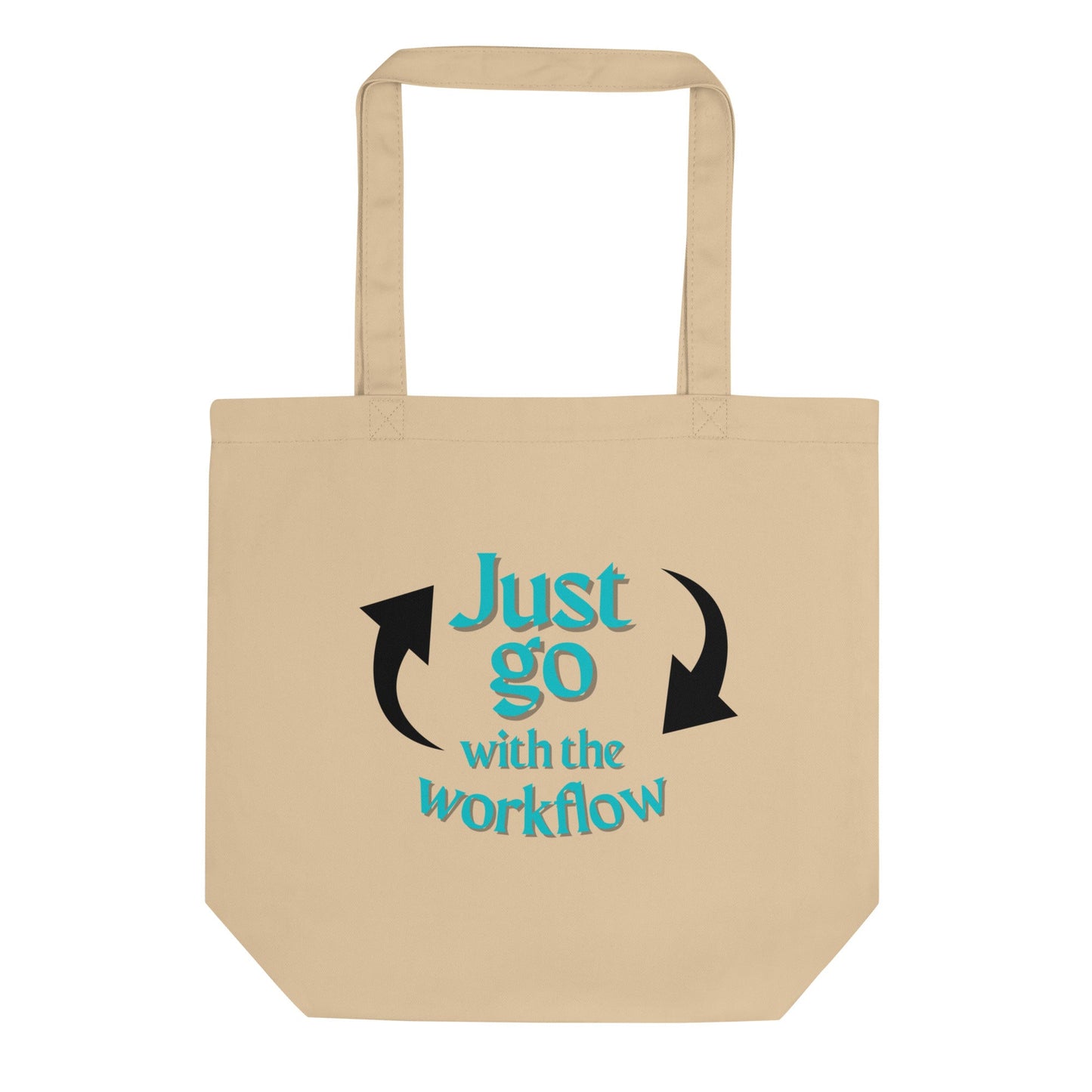 Just Go with the Workflow Eco Tote Bag