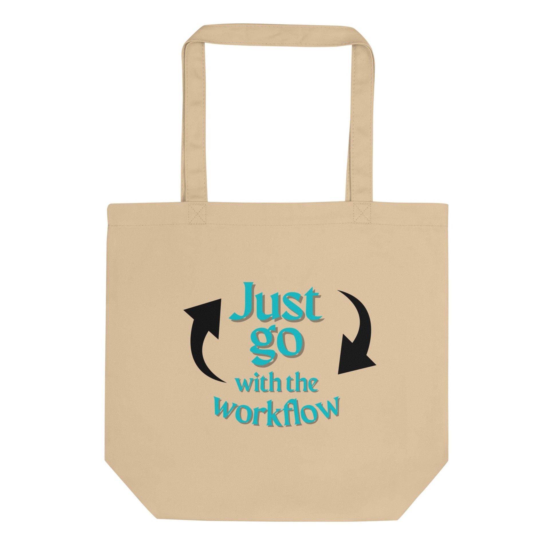 Just Go with the Workflow Eco Tote Bag