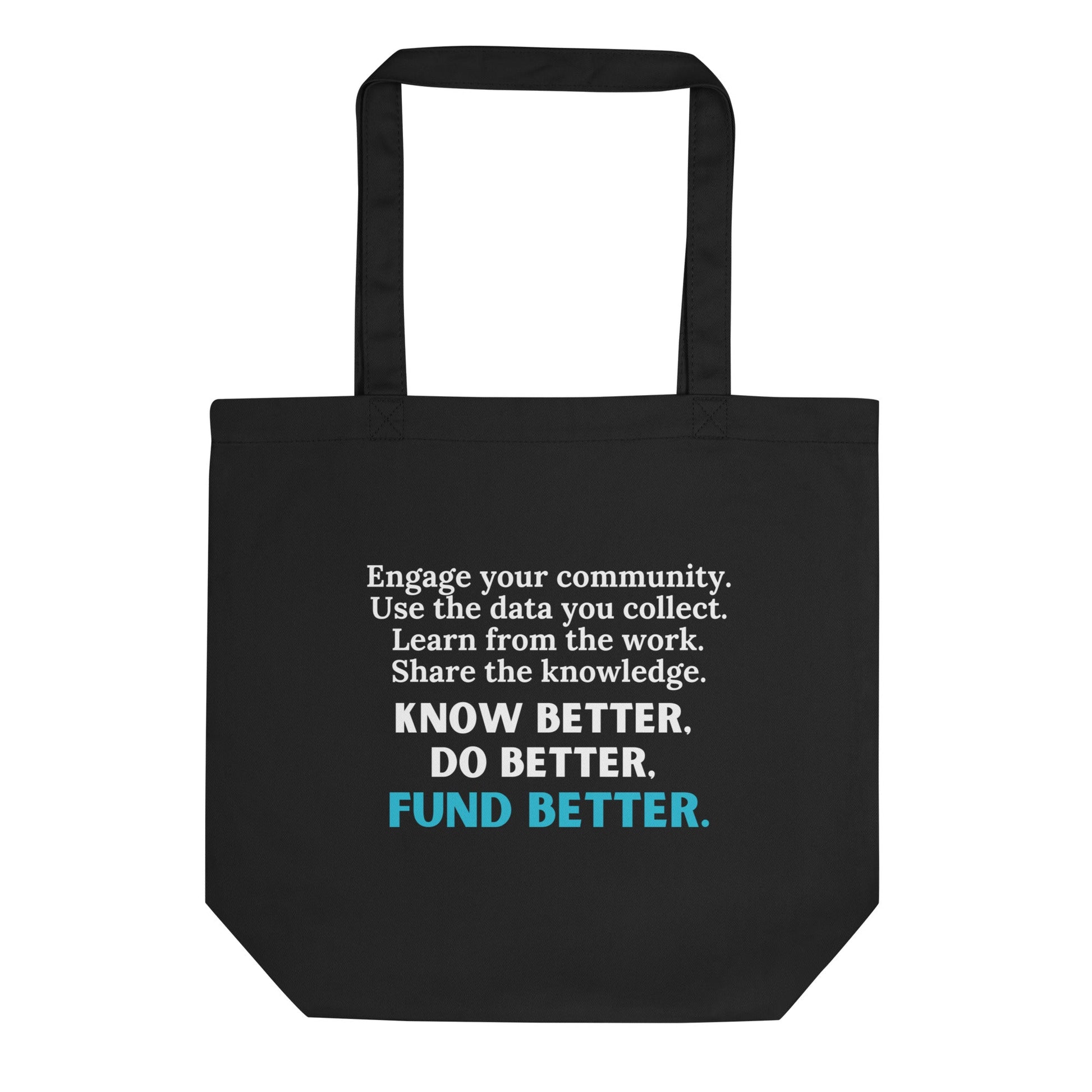 Know Better, Do Better, Fund Better Eco Tote Bag-recalciGrant