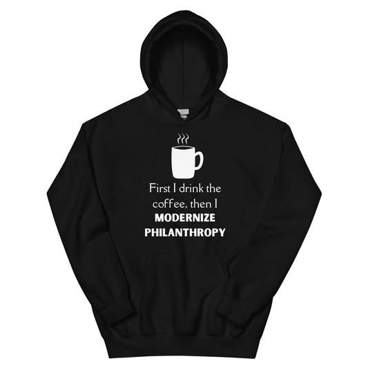 Modernize Philanthropy Coffee Unisex Hoodie-recalciGrant