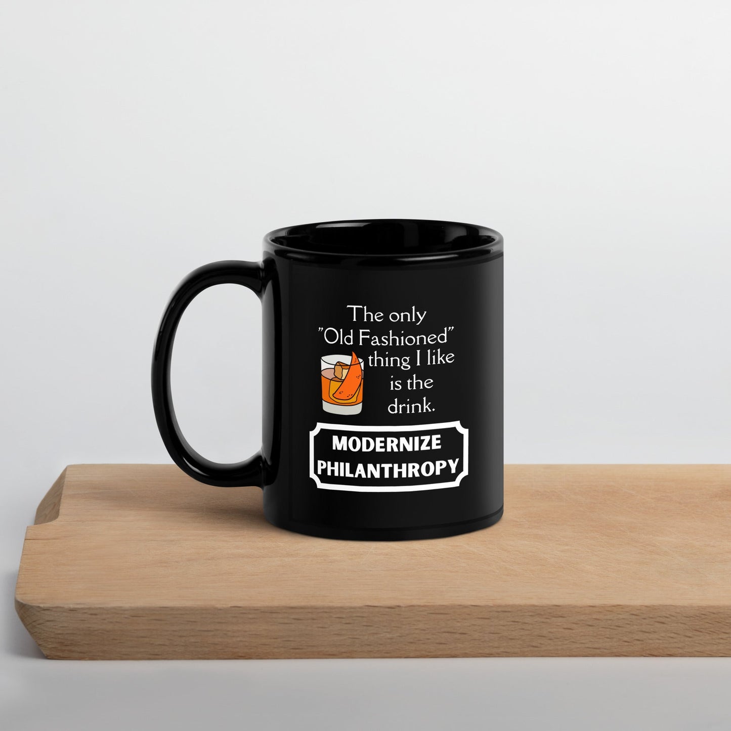 Modernize Philanthropy Old Fashioned Drink Black Glossy Mug 11oz-recalciGrant