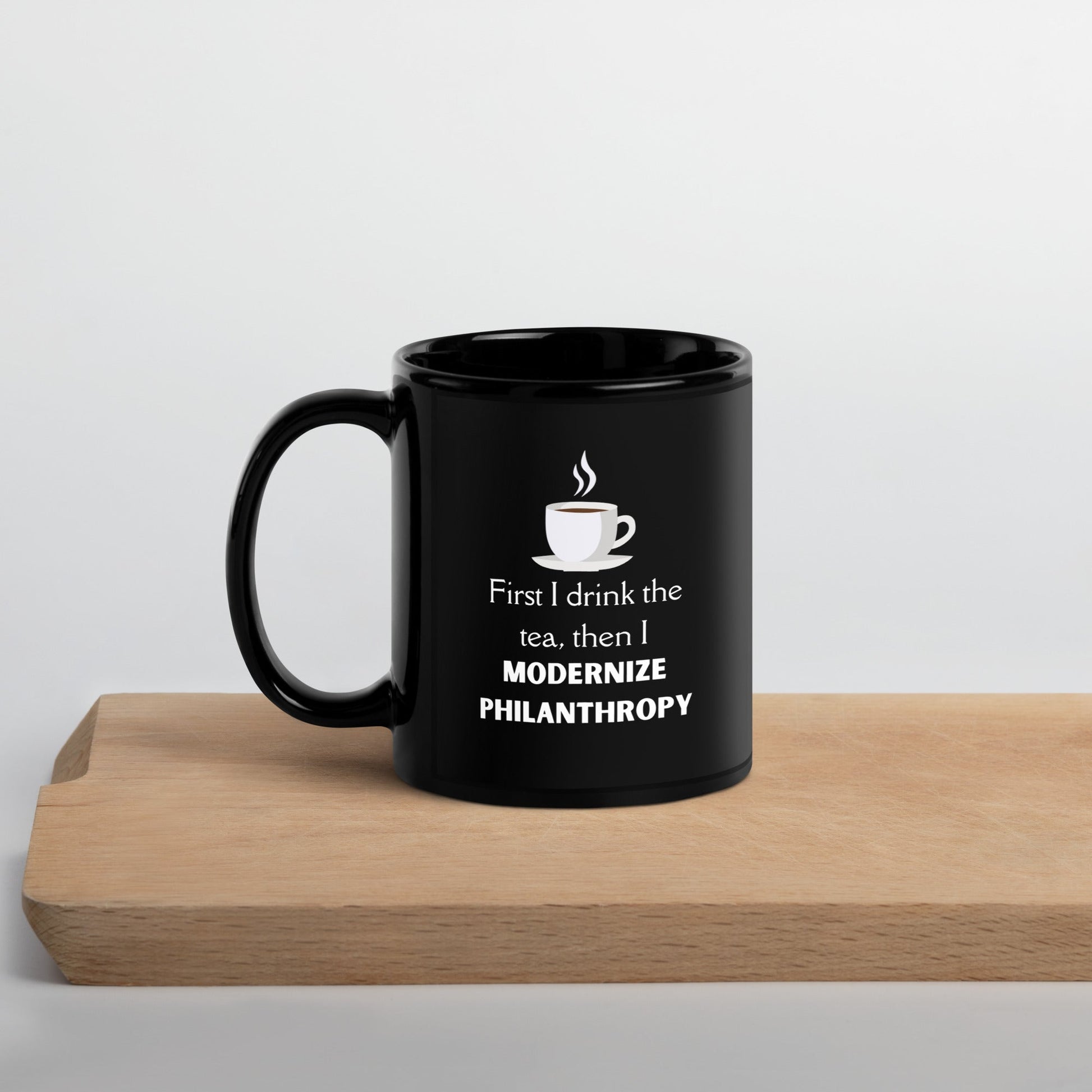 Modernize Philanthropy Tea Black Glossy Mug 11oz-recalciGrant