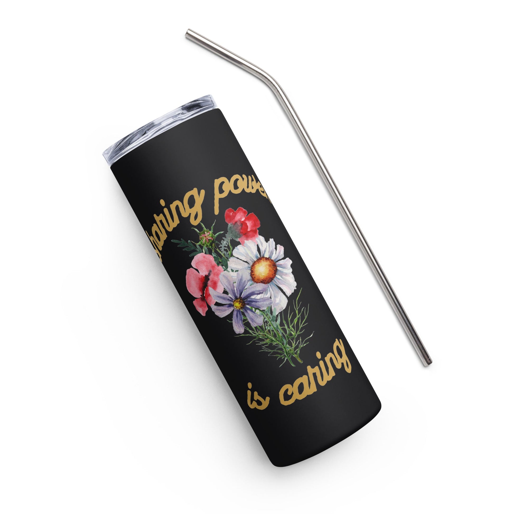 Sharing Power is Caring Floral Stainless steel tumbler-recalciGrant