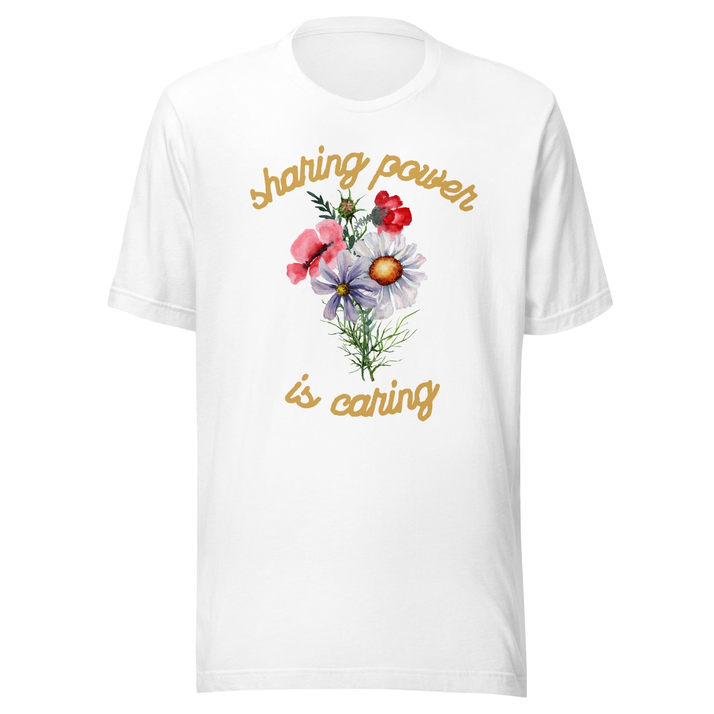 Sharing Power is Caring Floral Unisex t-shirt-recalciGrant