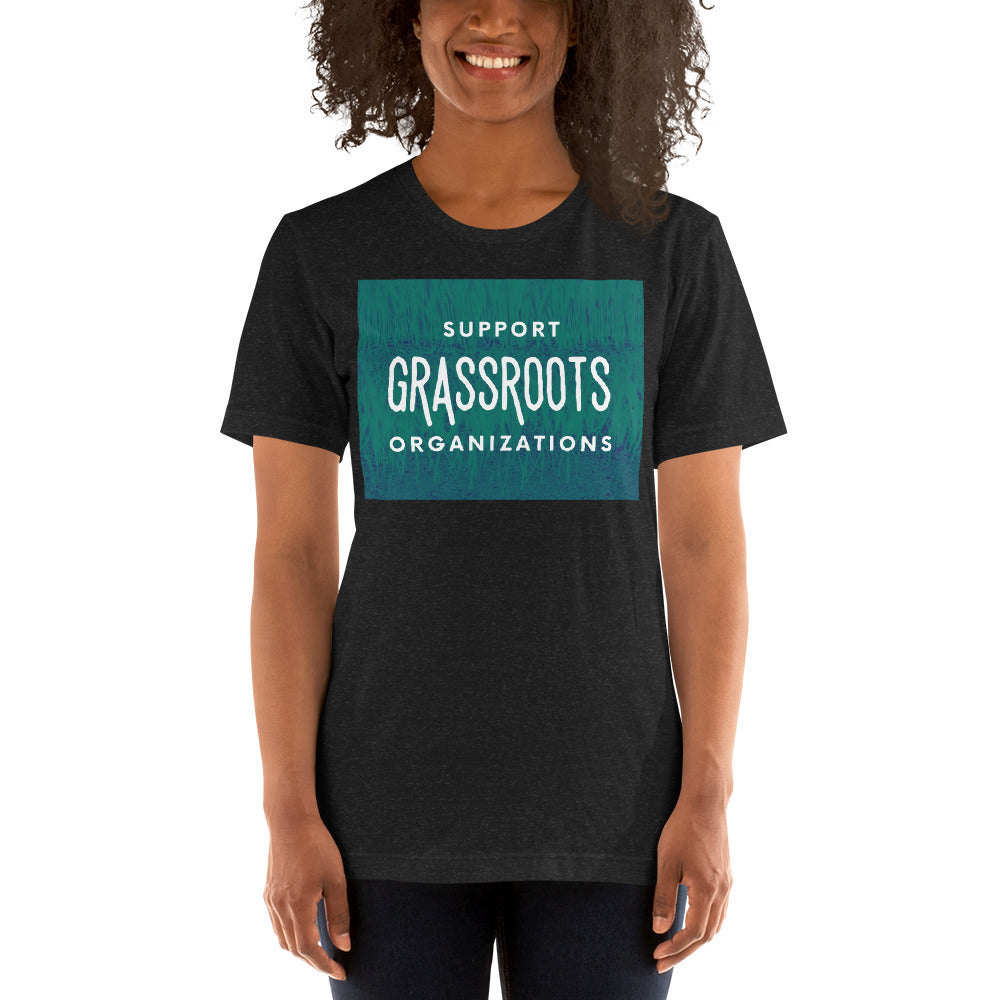 Support Grassroots Organizations Unisex t-shirt-recalciGrant