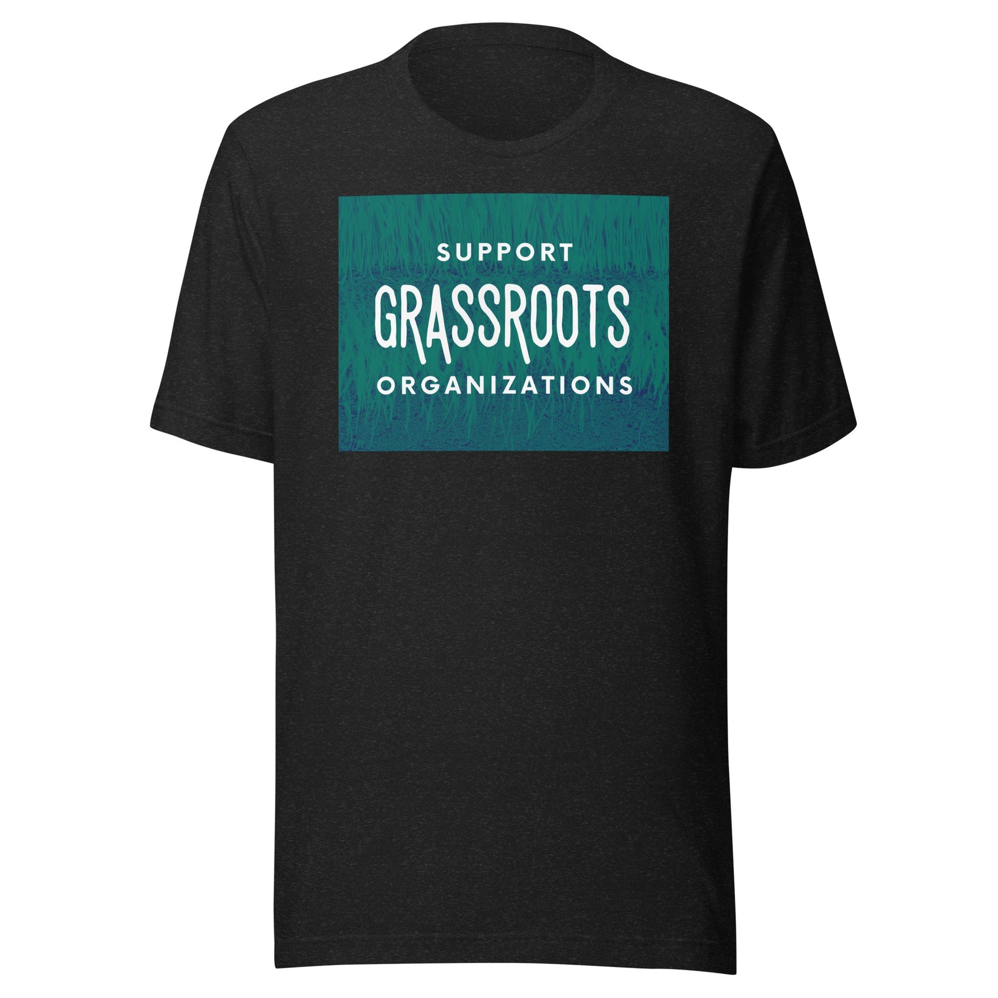 Support Grassroots Organizations Unisex t-shirt-recalciGrant