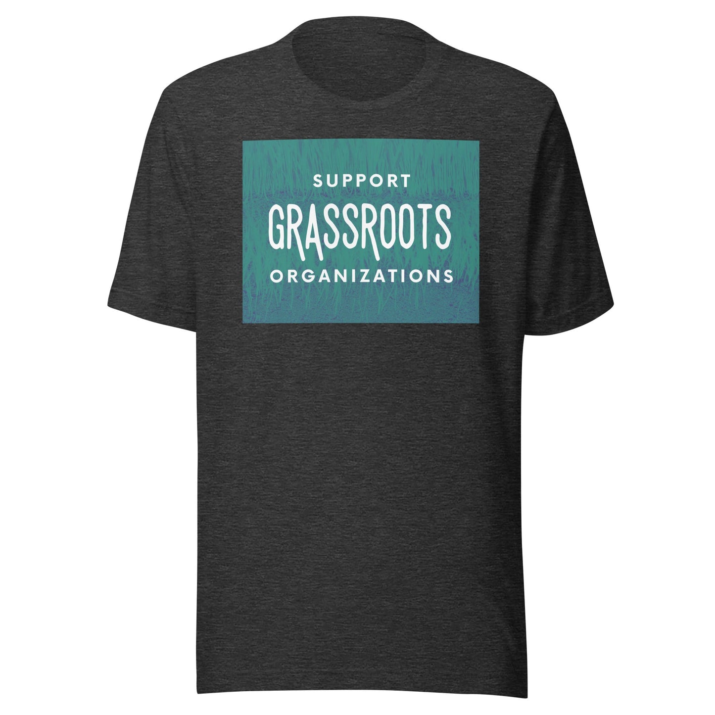 Support Grassroots Organizations Unisex t-shirt-recalciGrant