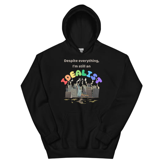 Still an Idealist Unisex Hoodie