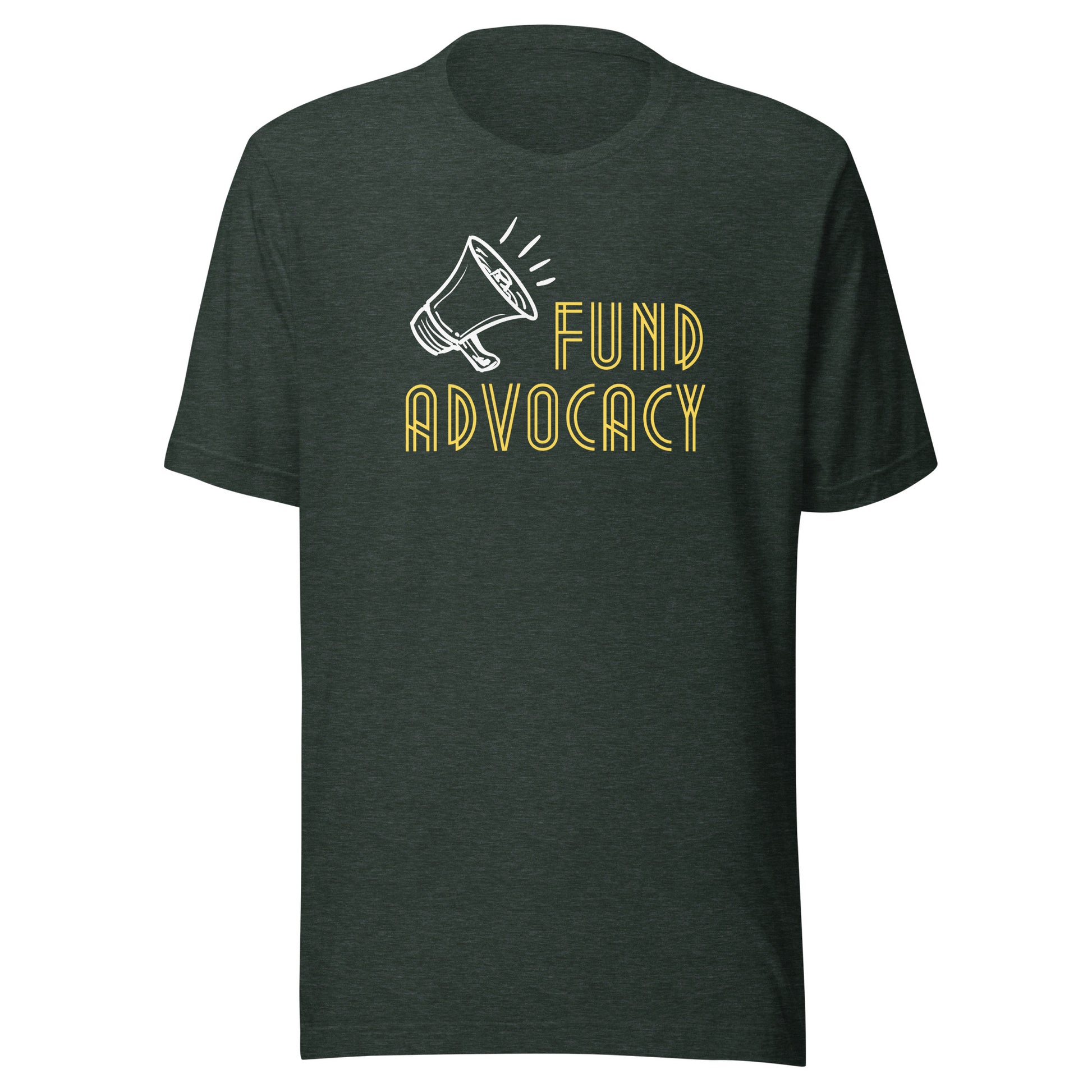 Fund Advocacy Unisex t-shirt-recalciGrant