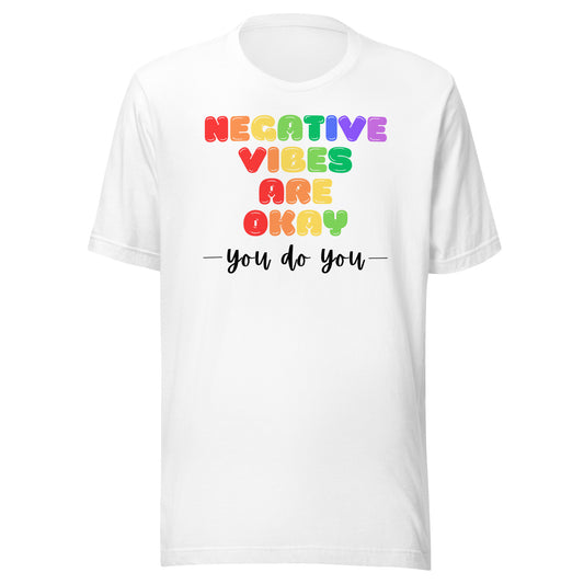 Negative Vibes are Okay - Light Unisex t-shirt