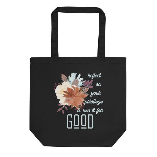 Use Your Privilege for Good Floral Eco Tote Bag-recalciGrant